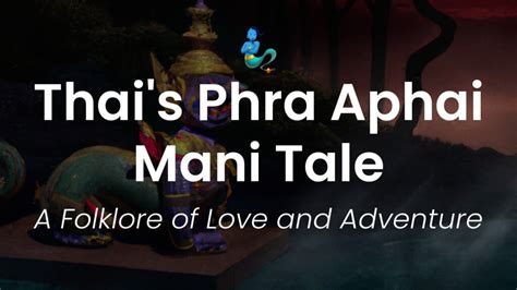  Phra Lak:  The Epic Tale of Thai Mythology and Unconventional Love!